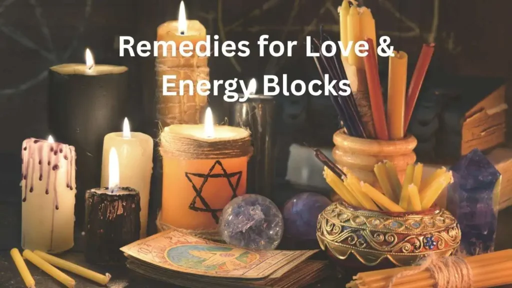 Remedies for Love & Energy Blocks